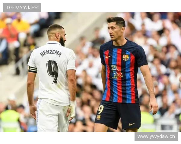 本泽马 vs 莱万:进攻效率与战术角色差异